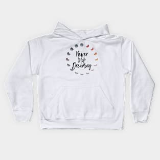 Never Stop Dreaming Kids Hoodie